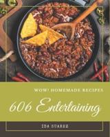 Wow! 606 Homemade Entertaining Recipes