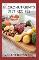 Micronutrients Diet Recipes