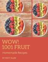 Wow! 1001 Homemade Fruit Recipes