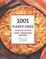 Wow! 1001 Homemade Dairy-Free Recipes