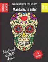 Coloring Book for Adults - Mandalas to Color - Skull and Death to Draw