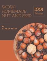 Wow! 1001 Homemade Nut and Seed Recipes