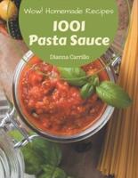 Wow! 1001 Homemade Pasta Sauce Recipes