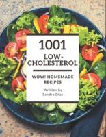 Wow! 1001 Homemade Low-Cholesterol Recipes