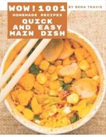 Wow! 1001 Homemade Quick and Easy Main Dish Recipes