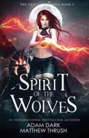 Spirit of the Wolves: A Paranormal Urban Fantasy Shapeshifter Romance