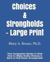 CHOICES & STRONGHOLDS - Large Print