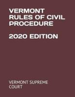 Vermont Rules of Civil Procedure 2020 Edition