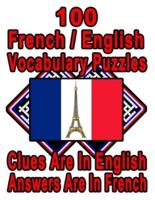 100 French/English Vocabulary Puzzles