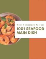 Wow! 1001 Homemade Seafood Main Dish Recipes