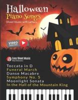 Halloween Piano Songs: Danse Macabre * In the Hall of the Mountain King * Funeral March * Moonlight Sonata * Symphony No. 5 * Toccata in D : For Beginners - Note names IN the note heads, Teach Yourself How to Play, Classical, Popular, Song - Level One