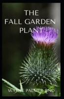 The Fall Garden Plant