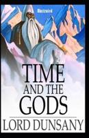 Time and the Gods Illustrated