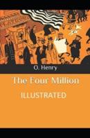The Four Million Illustrated