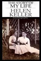 The Story Of My Life By Helen Keller An Annotated Novel