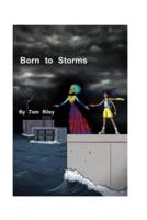 Born to Storms