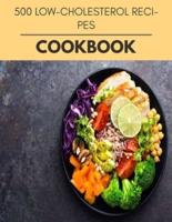 500 Low-Cholesterol Recipes Cookbook