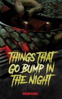 Things that go Bump in the Night