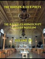 The Hudson River Poets-The Karpeles Manuscript Library Museum Volume III