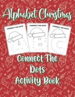 Alphabet Christmas Connect the Dots Activity Book