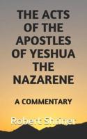 The Acts of the Apostles of Yeshua the Nazarene