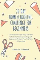 20 Day Homeschooling Challenge for Beginners