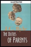 The Duties of Parents Illustrated