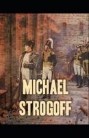 Michael Strogoff Or, The Courier of the Czar