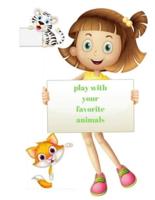 Play With Your Favorite Animals