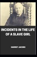 Incidents in the Life of a Slave Girl Illustrated