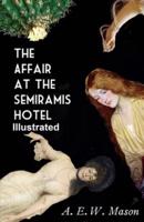 The Affair at the Semiramis Hotel ILLUSTRATED