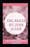The Death of Ivan Ilych Illustrated