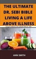 The Ultimate Dr. Sebi Bible