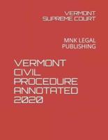 Vermont Civil Procedure Annotated 2020