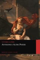 Antigone E Altre Poesie (Graphyco Classici Italiani)