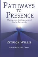 Pathways to Presence