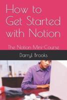 How to Get Started With Notion