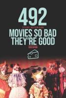 492 Movies So Bad They're Good