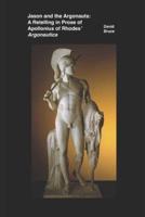 Jason and the Argonauts: A Retelling in Prose of Apollonius of Rhodes' Argonautica