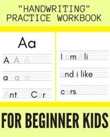 HANDWRITING practice workbook: 8 x 10 inches learn to write notebook for kids - learn to write your letters abc (alphabets)