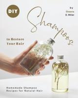 DIY Shampoos to Restore Your Hair