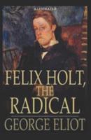 Felix Holt, the Radical Illustrated