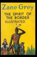 The Spirit of the Border Illustrated