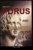 Mighty Porus and Alexander The Great