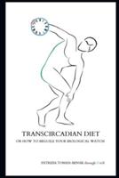 Transcircadian Diet