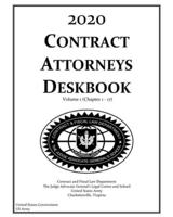2020 Contract Attorneys Deskbook Volume 1 (Chapter 1 - 17)