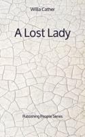 A Lost Lady - Publishing People Series