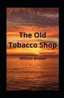 The Old Tobacco Shop Illustrated
