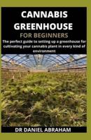 Cannabis Greenhouse for Beginners