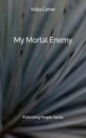My Mortal Enemy - Publishing People Series